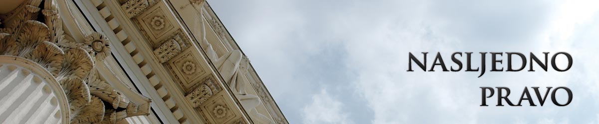 Nasljedno pravo - Odvjetnica Danija Budimir